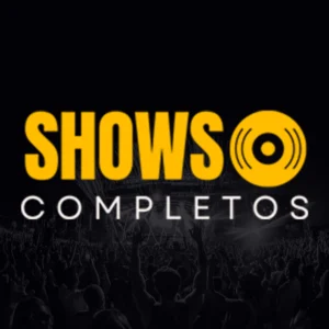 SHOWS COMPLETOS 🎥